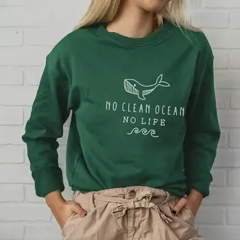 No Clean Ocean No Life Graphic Printed Funny Casual 100%Cotton Long Sleeve Tops Nature Sweatshirts Environmental Tops